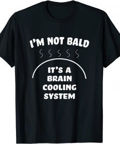 Bald and Proud Of It Brain Cooling System Unisex Shirt