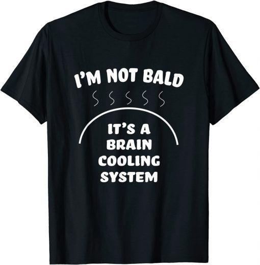 Bald and Proud Of It Brain Cooling System Unisex Shirt