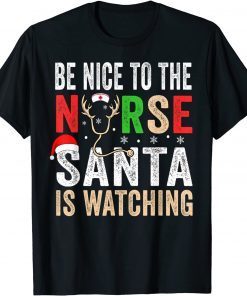 Be Nice To The Nurse Santa Nurse Christmas Scrub Tops Unisex Shirt