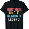 Bearded Brother Uncle Beard Legend Gift Shirt