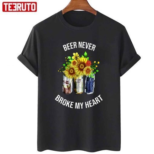 Beer Never Broke My Heart Unisex Shirt