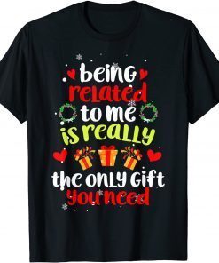 Being Related To Me Christmas Family Xmas Pajama Classic Shirt