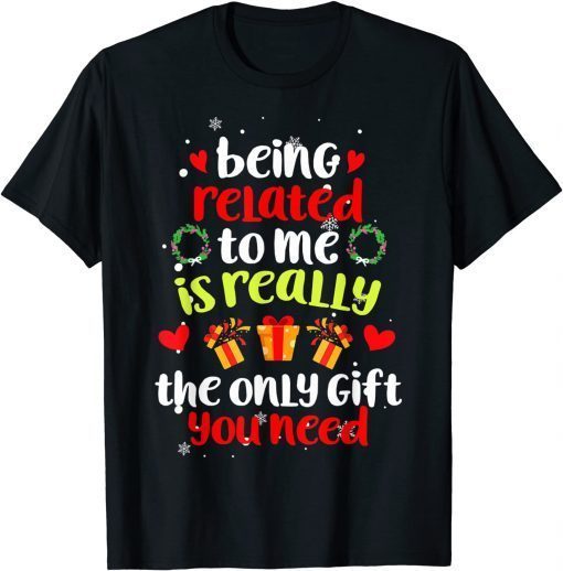 Being Related To Me Christmas Family Xmas Pajama Classic Shirt