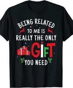 Being Related To Me - Christmas Family Xmas Classic T-Shirt