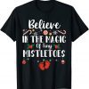 Believe In The Magic of Tiny Mistletoes Nicu Nurse Christmas T-Shirt