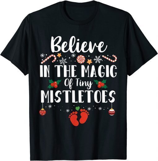 Believe In The Magic of Tiny Mistletoes Nicu Nurse Christmas T-Shirt