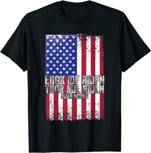 Biden Babble Ehgk Iof Ridfn Tocr Jul Biuln American Flag Classic Shirt