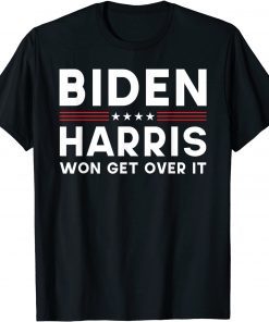 Biden Harris Won Get Over It Pro Joe Gift Shirt