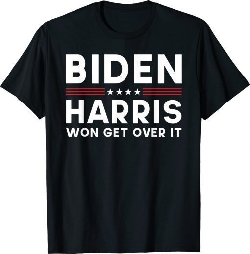 Biden Harris Won Get Over It Pro Joe Gift Shirt