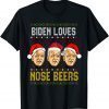 Biden Loves Nose Beers Ugly Christmas Classic Shirt