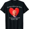 Biden My Time To Tell You My Feelings Biden Valentine Unisex Shirt