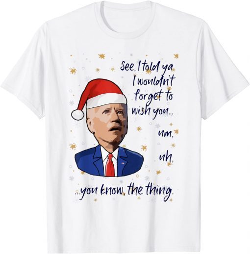 Biden Santa I Wish You You Know The Thing Christmas Gift Shirt