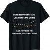 Biden Supporters Are Like Christmas Lights Classic Shirt