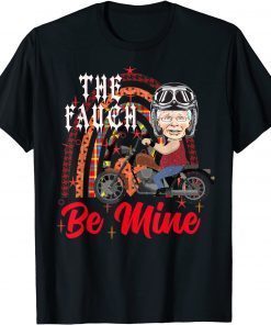 Biker FAUCH Biden Arrest Fauci Motorcycle Bike Valentine Day 2022 Shirt