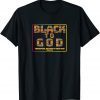 Black to God Christian Gift Shirt