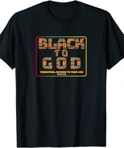 Black to God Christian Gift Shirt