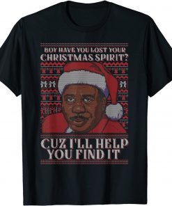 Boy Have You Lost Your Christmas Spirit Cuz I'll Help You Unisex Shirt