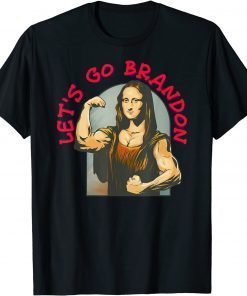 Brandon Mona Lisa Conservative Anti Biden Liberal Limited Shirt