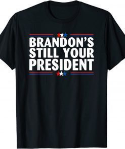 Brandon's Still Your President Conservative American Flag Limited Shirt