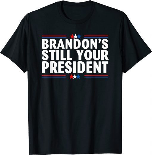 Brandon's Still Your President Conservative American Flag Limited Shirt