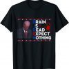 Buck Fiden and His Mandates-Brain is dead expect nothing Classic Shirt