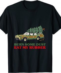 Burn Some Dust Eat My Rubber Vintage Christmas T-Shirt