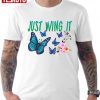 Butterfies Just Wing It Unisex Shirt