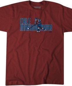 Cale Makaaaaarrr Classic Shirt