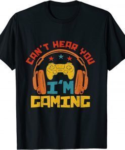 Can Hear You Im Gaming Unisex Shirt