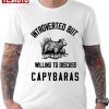 Capybaras Lover Introverted But Willing To Discuss Limited Shirt