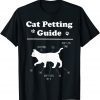 Cat Petting Guide Cat Owner Pet Kitten Petting Guide Classic Shirt