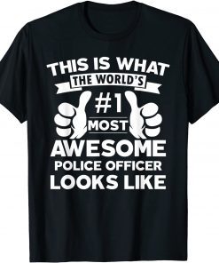 Certified cool Police officer awesome looks like employee Unisex Shirt