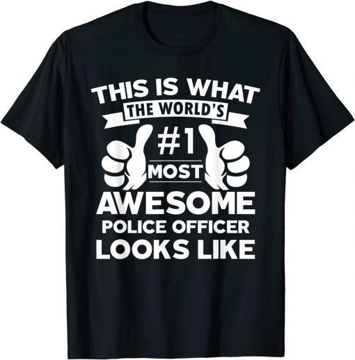 Certified cool Police officer awesome looks like employee Unisex Shirt