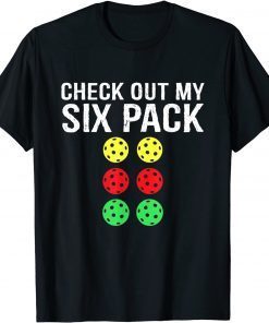 Check Out My Six Pack Funny Pickleball Gift Shirt