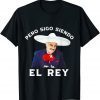 Chente Vicente Fernandez - Pero Sigo Siendo El Rey Mexico Classic Shirt