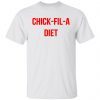 Chick fil a Diet Unisex shirt