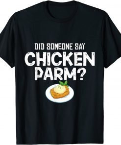 Chicken Parm Parmigiana Parmesan Italian Gift Shirt