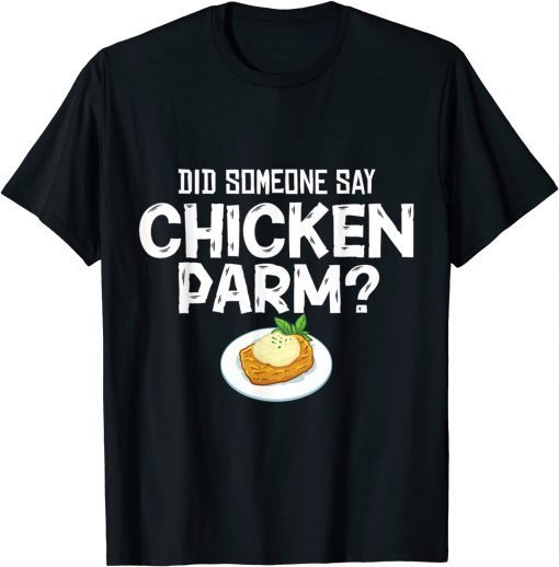 Chicken Parm Parmigiana Parmesan Italian Gift Shirt