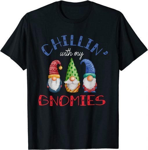 Chillin With My Gnomies Garden Gnomes Christmas Cute Classic Shirt