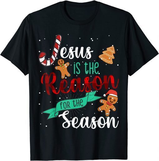 Christ Jesus Is The Reason For The Season T Sign Christmas Unisex T-Shirt