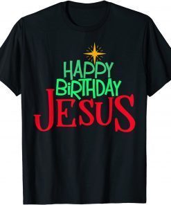 Christian Christmas HAPPY BIRTHDAY JESUS Gift Shirt