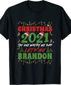 Christmas 2021 Where We Say Let s Go Brandon Family Matching Gift Shirt