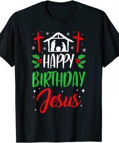 Christmas Day Xmas Happy Birthday Jesus Unisex Shirt