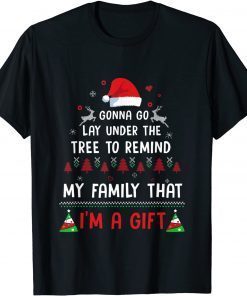 Christmas I'm A Gift Under The Tree Gift ShirtChristmas I'm A Gift Under The Tree Gift Shirt