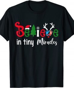 Christmas NICU Nurse Believe In Tiny Miracles Gift Shirt