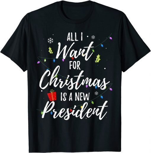 Christmas Political I Want For Christmas New President Unisex Shirt