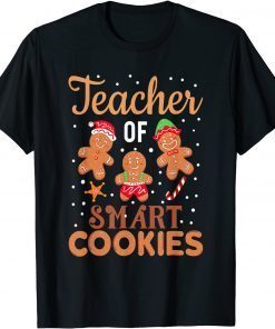 Christmas Teacher Holiday Teacher Of Smart Cookies Classic Shirt