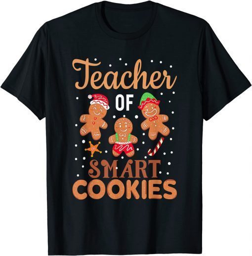 Christmas Teacher Holiday Teacher Of Smart Cookies Classic Shirt