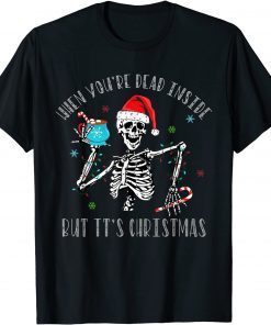 Christmas When You're Dead Inside But It's Christmas Unisex Shirt