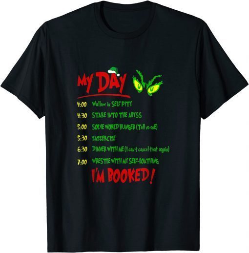 Christmas Xmas My Day I'm Booked 2022 Shirt